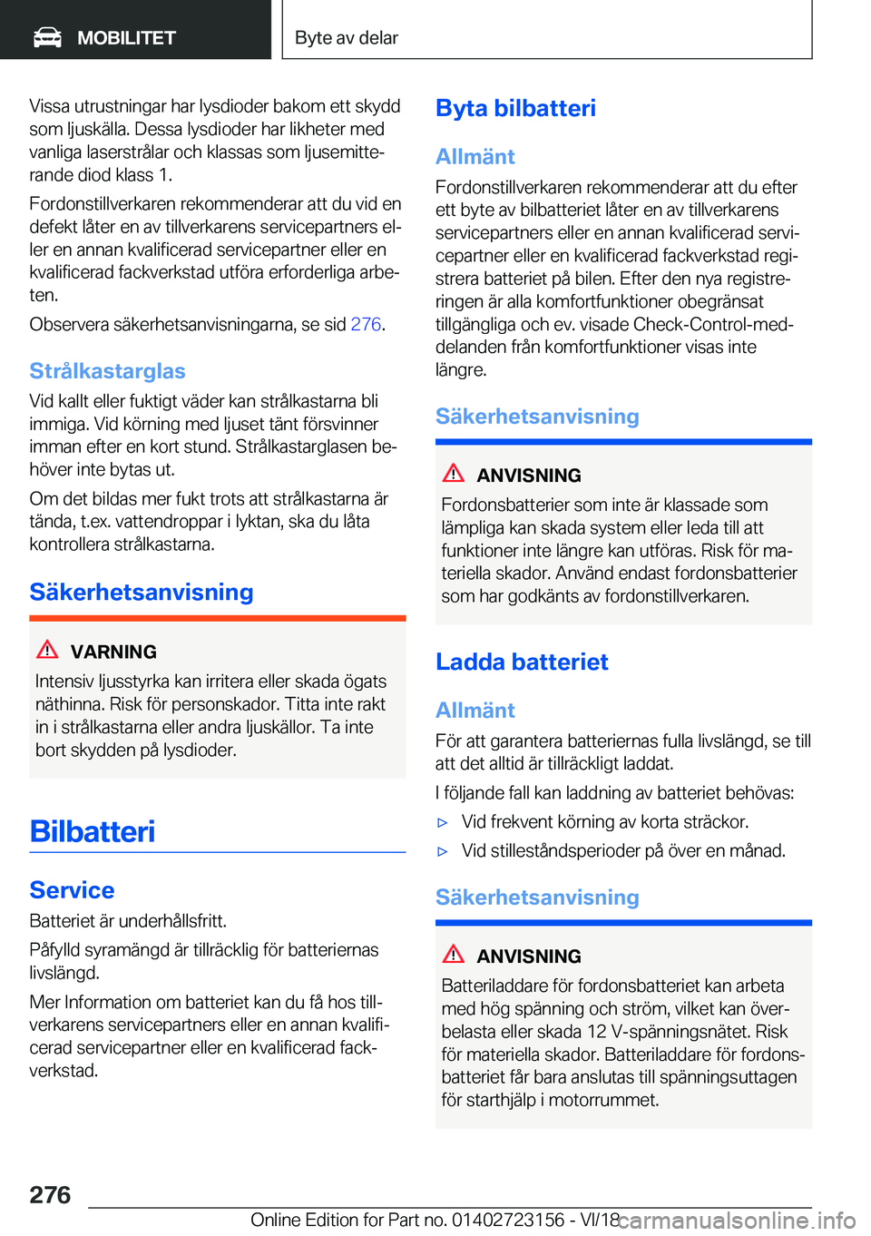 BMW 4 SERIES GRAN COUPE 2019  InstruktionsbÖcker (in Swedish) �V�i�s�s�a��u�t�r�u�s�t�n�i�n�g�a�r��h�a�r��l�y�s�d�i�o�d�e�r��b�a�k�o�m��e�t�t��s�k�y�d�d
�s�o�m��l�j�u�s�k�ä�l�l�a�.��D�e�s�s�a��l�y�s�d�i�o�d�e�r��h�a�r��l�i�k�h�e�t�e�r��m�e�d
�v�a�n�