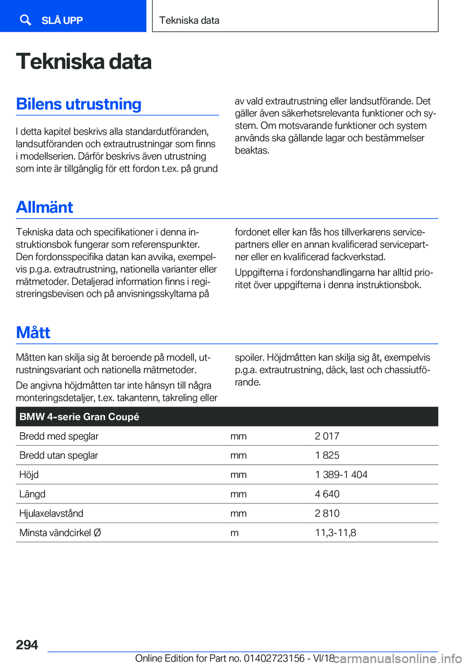 BMW 4 SERIES GRAN COUPE 2019  InstruktionsbÖcker (in Swedish) �T�e�k�n�i�s�k�a��d�a�t�a�B�i�l�e�n�s��u�t�r�u�s�t�n�i�n�g
�I��d�e�t�t�a��k�a�p�i�t�e�l��b�e�s�k�r�i�v�s��a�l�l�a��s�t�a�n�d�a�r�d�u�t�f�
