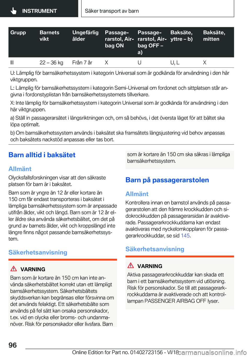 BMW 4 SERIES GRAN COUPE 2019  InstruktionsbÖcker (in Swedish) �G�r�u�p�p�B�a�r�n�e�t�s
�v�i�k�t�U�n�g�e�f�ä�r�l�i�g
�å�l�d�e�r�P�a�s�s�a�g�ej
�r�a�r�s�t�o�l�,��A�i�rj
�b�a�g��O�N�P�a�s�s�a�g�ej
�r�a�r�s�t�o�l�,��A�i�rj
�b�a�g��O�F�F�m
�a�
�B�a�k�s�ä