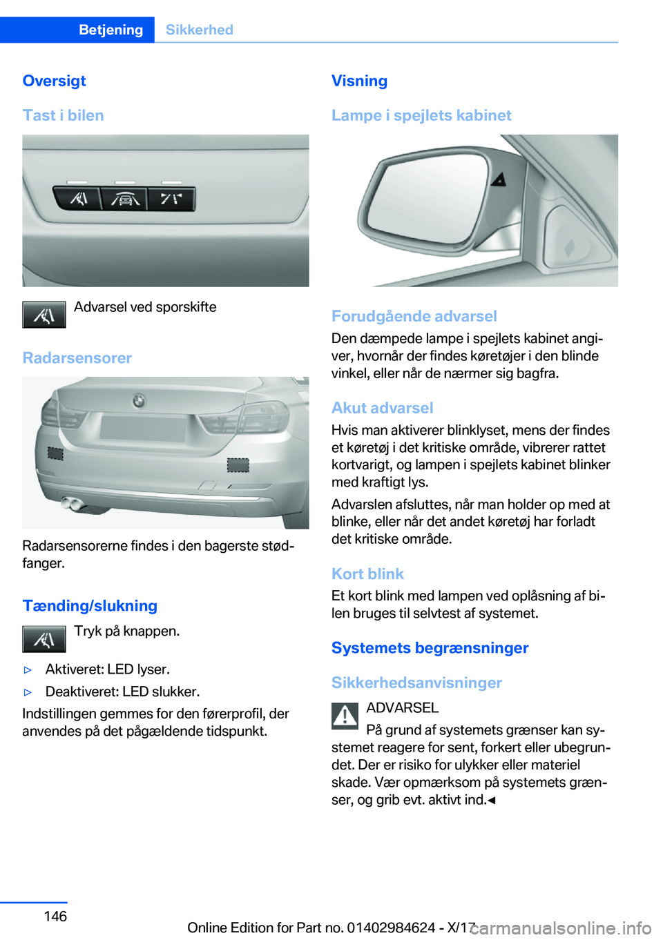 BMW 4 SERIES GRAN COUPE 2018  InstruktionsbØger (in Danish) �O�v�e�r�s�i�g�t
�T�a�s�t��i��b�i�l�e�n
�A�d�v�a�r�s�e�l� �v�e�d� �s�p�o�r�s�k�i�f�t�e
�R�a�d�a�r�s�e�n�s�o�r�e�r
�R�a�d�a�r�s�e�n�s�o�r�e�r�n�e� �f�i�n�d�e�s� �i� �d�e�n� �b�a�g�e�r�s�t�e� �s�t�