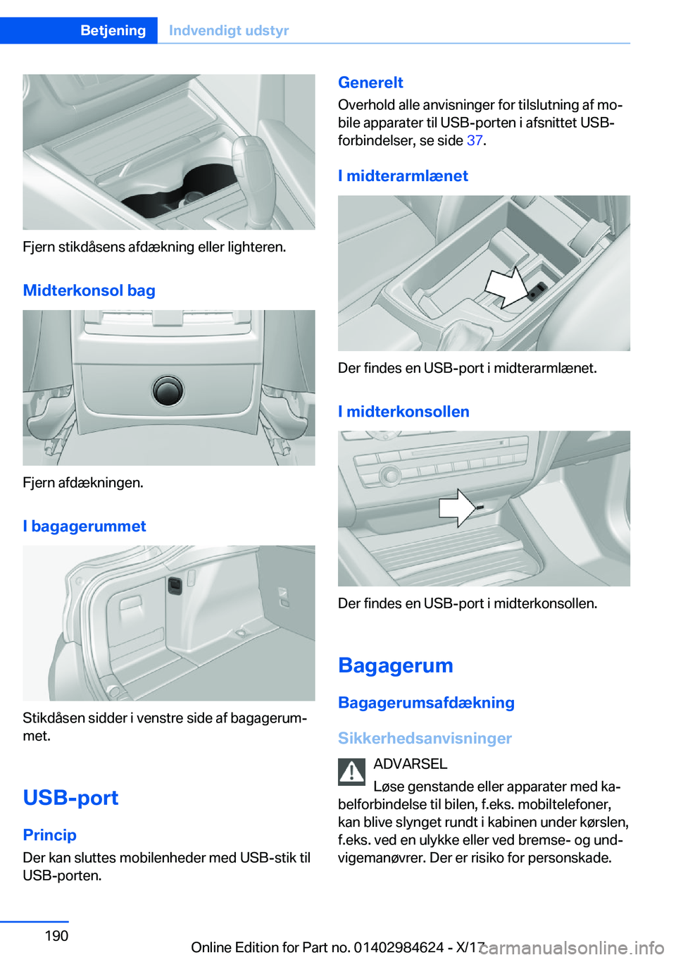 BMW 4 SERIES GRAN COUPE 2018  InstruktionsbØger (in Danish) �F�j�e�r�n� �s�t�i�k�d�å�s�e�n�s� �a�f�d�æ�k�n�i�n�g� �e�l�l�e�r� �l�i�g�h�t�e�r�e�n�.�M�i�d�t�e�r�k�o�n�s�o�l��b�a�g
�F�j�e�r�n� �a�f�d�æ�k�n�i�n�g�e�n�.
�I��b�a�g�a�g�e�r�u�m�m�e�t
�S�t�i�k�d�
