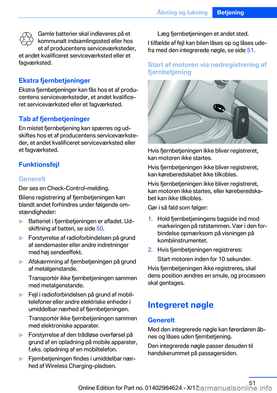 BMW 4 SERIES GRAN COUPE 2018  InstruktionsbØger (in Danish) �G�a�m�l�e� �b�a�t�t�e�r�i�e�r� �s�k�a�l� �i�n�d�l�e�v�e�r�e�s� �p�å� �e�t
�k�o�m�m�u�n�a�l�t� �i�n�d�s�a�m�l�i�n�g�s�s�t�e�d� �e�l�l�e�r� �h�o�s �e�t� �a�f� �p�r�o�d�u�c�e�n�t�e�n�s� �s�e�r�v�i�c�e�