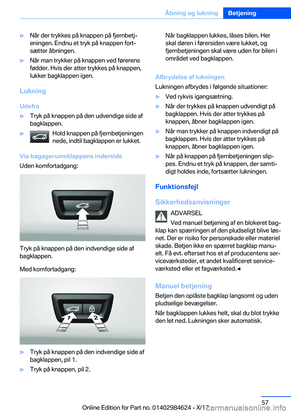 BMW 4 SERIES GRAN COUPE 2018  InstruktionsbØger (in Danish) 'y�N�å�r� �d�e�r� �t�r�y�k�k�e�s� �p�å� �k�n�a�p�p�e�n� �p�å� �f�j�e�r�n�b�e�t�jj
�e�n�i�n�g�e�n�.� �E�n�d�n�u� �e�t� �t�r�y�k� �p�å� �k�n�a�p�p�e�n� �f�o�r�tj �s�æ�t�t�e�r� �å�b�n�i�n�g�e