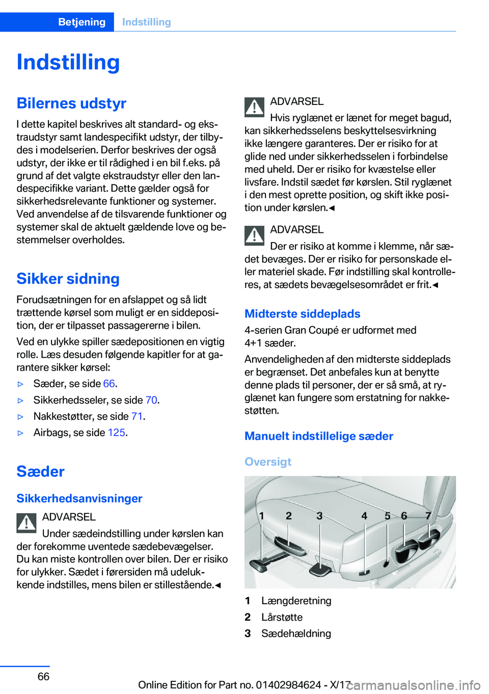 BMW 4 SERIES GRAN COUPE 2018  InstruktionsbØger (in Danish) �I�n�d�s�t�i�l�l�i�n�g�B�i�l�e�r�n�e�s��u�d�s�t�y�r�I� �d�e�t�t�e� �k�a�p�i�t�e�l� �b�e�s�k�r�i�v�e�s� �a�l�t� �s�t�a�n�d�a�r�d�-� �o�g� �e�k�sj
�t�r�a�u�d�s�t�y�r� �s�a�m�t� �l�a�n�d�e�s�p�e�c�i�f�