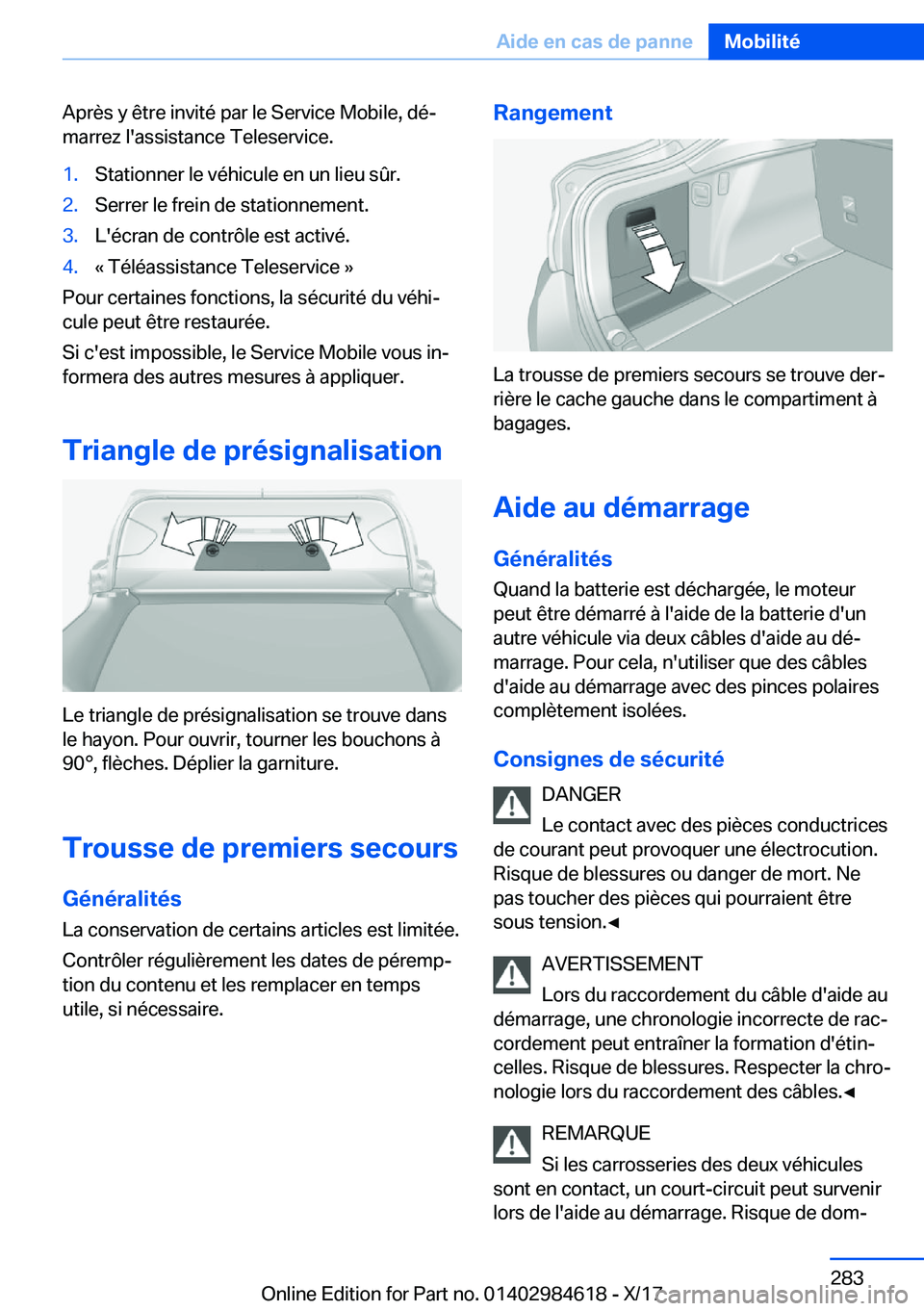 BMW 4 SERIES GRAN COUPE 2018  Notices Demploi (in French) �A�p�r�è�s� �y� �ê�t�r�e� �i�n�v�i�t�é� �p�a�r� �l�e� �S�e�r�v�i�c�e� �M�o�b�i�l�e�,� �d�éj�m�a�r�r�e�z� �l�'�a�s�s�i�s�t�a�n�c�e� �T�e�l�e�s�e�r�v�i�c�e�.�1�.�S�t�a�t�i�o�n�n�e�r� �l�e� �v�