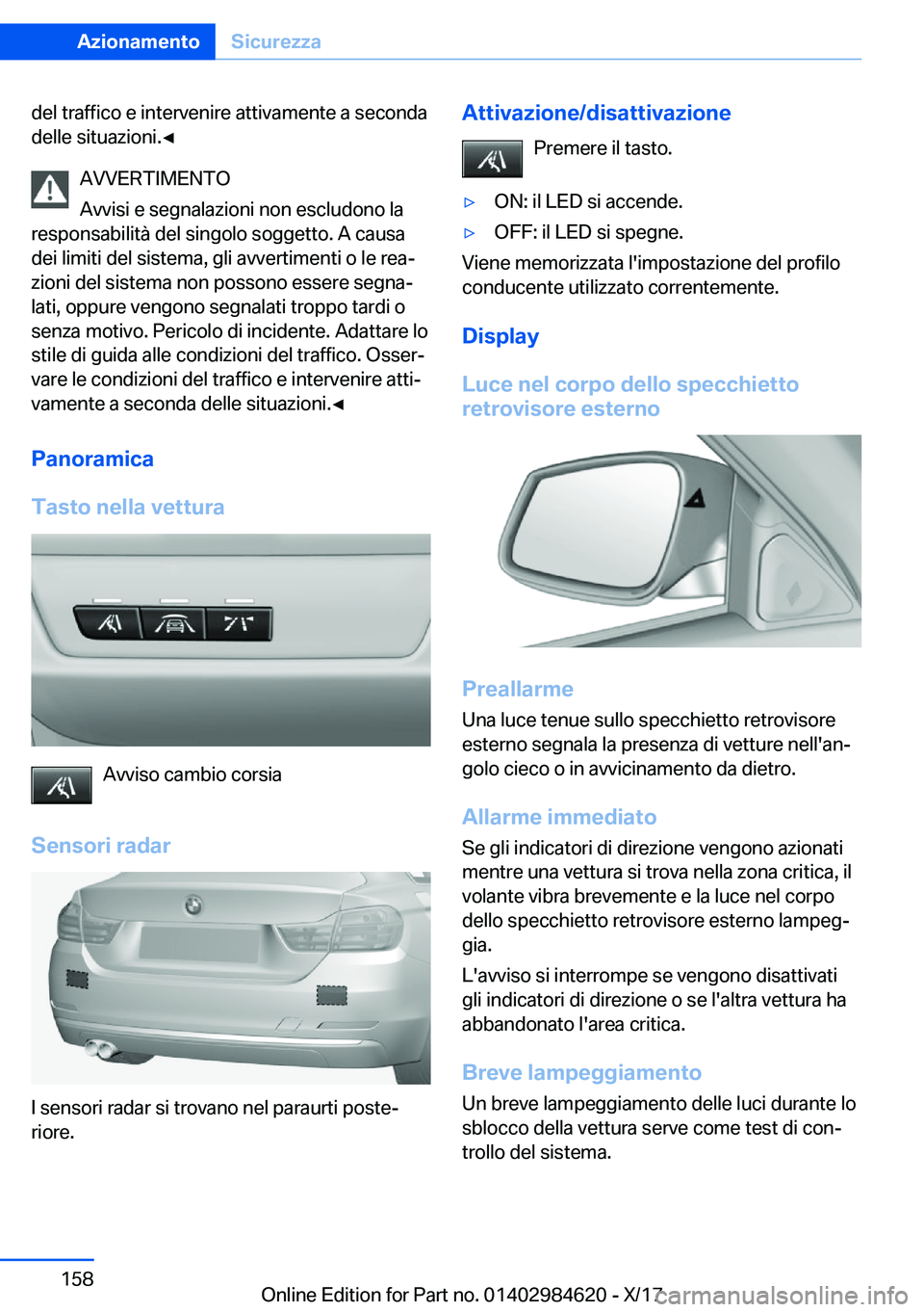 BMW 4 SERIES GRAN COUPE 2018  Libretti Di Uso E manutenzione (in Italian) �d�e�l� �t�r�a�f�f�i�c�o� �e� �i�n�t�e�r�v�e�n�i�r�e� �a�t�t�i�v�a�m�e�n�t�e� �a� �s�e�c�o�n�d�a
�d�e�l�l�e� �s�i�t�u�a�z�i�o�n�i�.'