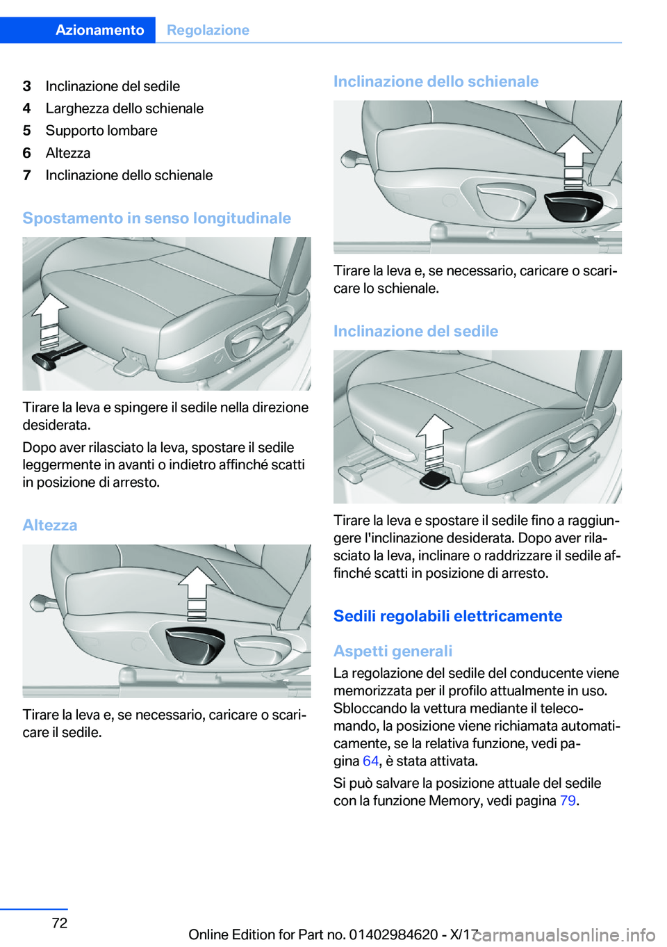 BMW 4 SERIES GRAN COUPE 2018  Libretti Di Uso E manutenzione (in Italian) �3�I�n�c�l�i�n�a�z�i�o�n�e� �d�e�l� �s�e�d�i�l�e�4�L�a�r�g�h�e�z�z�a� �d�e�l�l�o� �s�c�h�i�e�n�a�l�e�5�S�u�p�p�o�r�t�o� �l�o�m�b�a�r�e�6�A�l�t�e�z�z�a�7�I�n�c�l�i�n�a�z�i�o�n�e� �d�e�l�l�o� �s�c�h�i�e