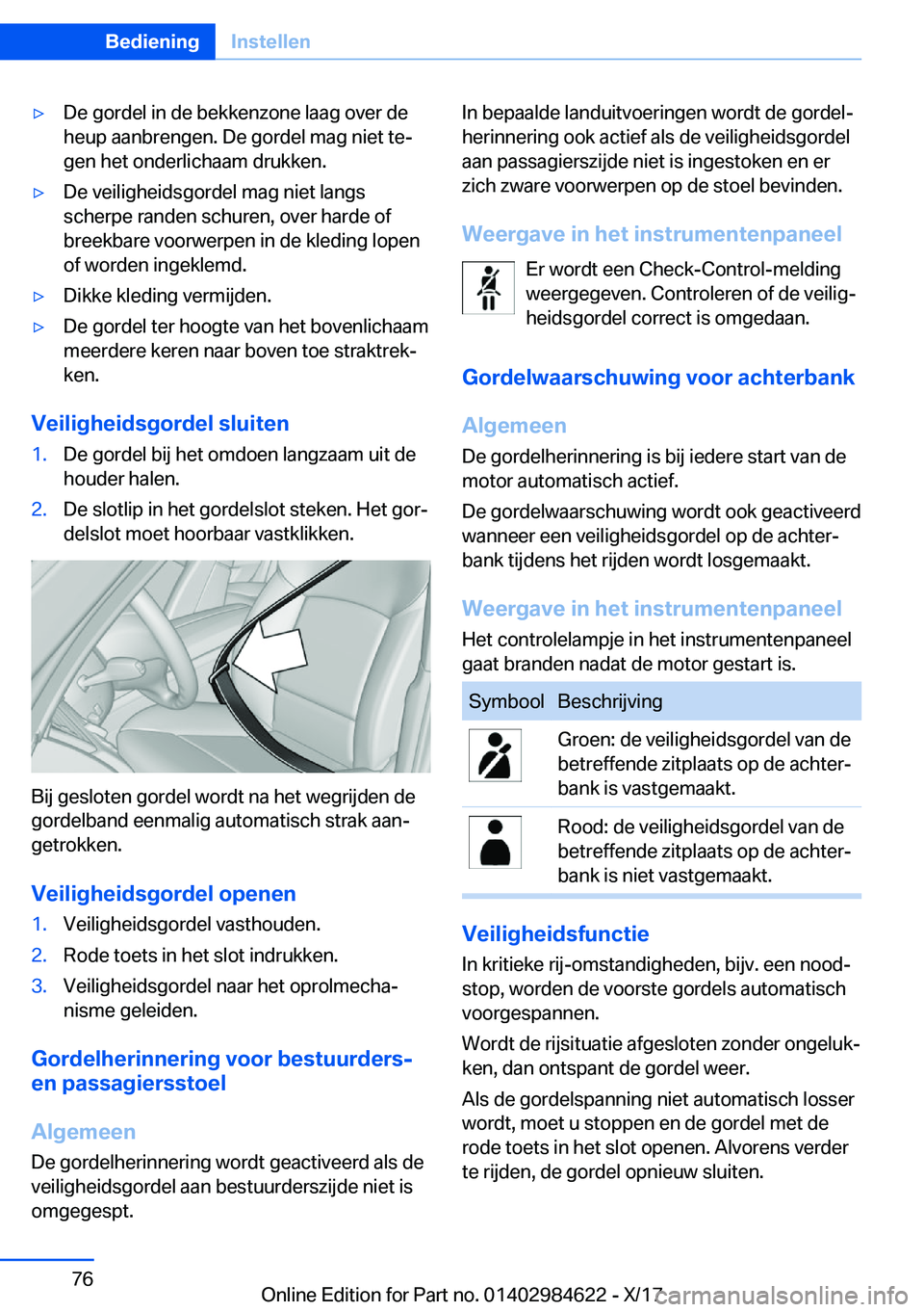 BMW 4 SERIES GRAN COUPE 2018  Instructieboekjes (in Dutch) 'y�D�e� �g�o�r�d�e�l� �i�n� �d�e� �b�e�k�k�e�n�z�o�n�e� �l�a�a�g� �o�v�e�r� �d�e�h�e�u�p� �a�a�n�b�r�e�n�g�e�n�.� �D�e� �g�o�r�d�e�l� �m�a�g� �n�i�e�t� �t�ej
�g�e�n� �h�e�t� �o�n�d�e�r�l�i�c�h�a�