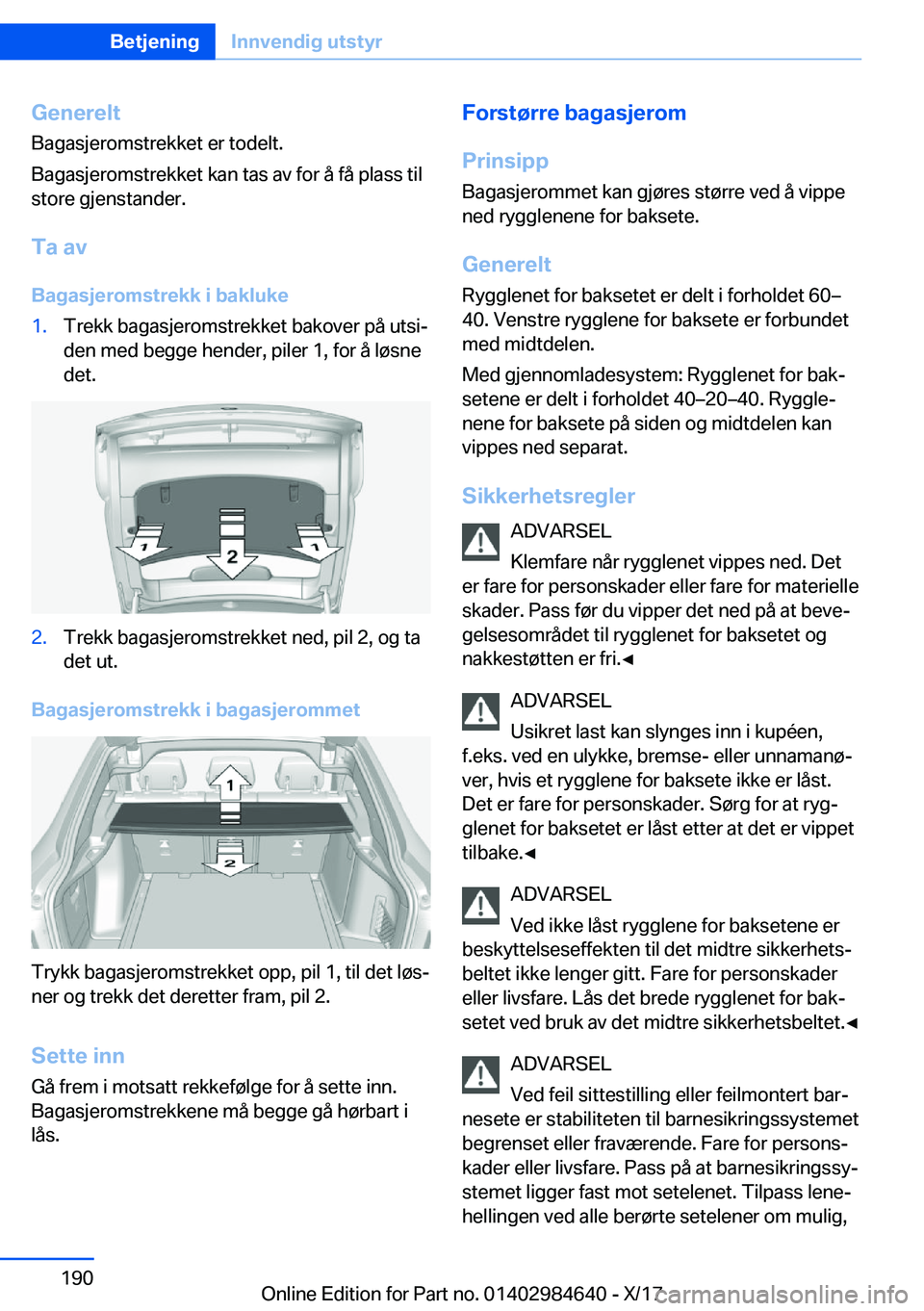 BMW 4 SERIES GRAN COUPE 2018  InstruksjonsbØker (in Norwegian) �G�e�n�e�r�e�l�t�B�a�g�a�s�j�e�r�o�m�s�t�r�e�k�k�e�t� �e�r� �t�o�d�e�l�t�.
�B�a�g�a�s�j�e�r�o�m�s�t�r�e�k�k�e�t� �k�a�n� �t�a�s� �a�v� �f�o�r� �å� �f�å� �p�l�a�s�s� �t�i�l
�s�t�o�r�e� �g�j�e�n�s�t�a