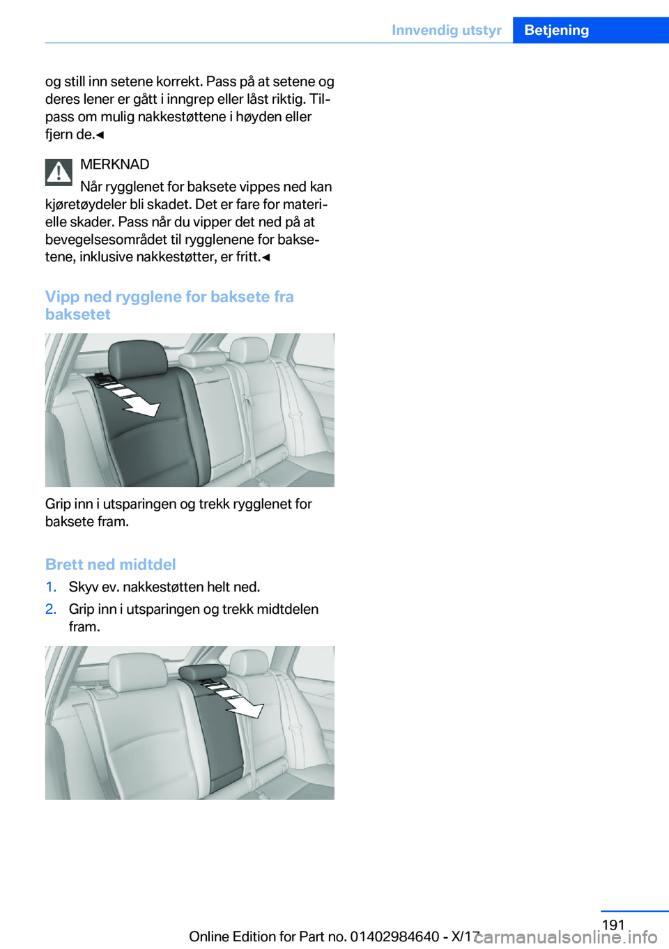 BMW 4 SERIES GRAN COUPE 2018  InstruksjonsbØker (in Norwegian) �o�g� �s�t�i�l�l� �i�n�n� �s�e�t�e�n�e� �k�o�r�r�e�k�t�.� �P�a�s�s� �p�å� �a�t� �s�e�t�e�n�e� �o�g�d�e�r�e�s� �l�e�n�e�r� �e�r� �g�å�t�t� �i� �i�n�n�g�r�e�p� �e�l�l�e�r� �l�å�s�t� �r�i�k�t�i�g�.� �