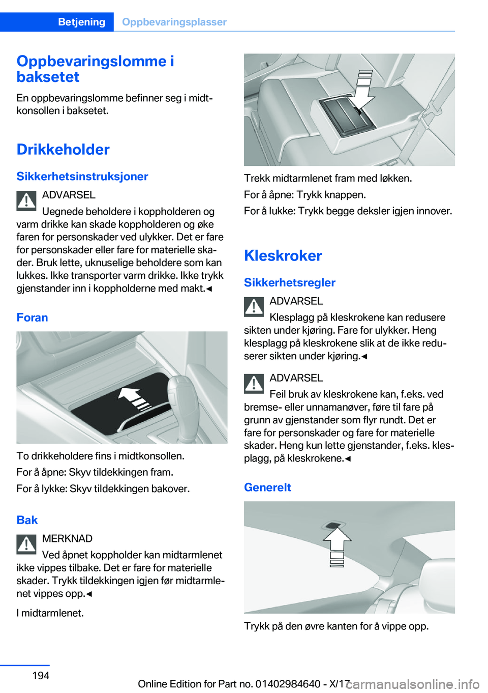 BMW 4 SERIES GRAN COUPE 2018  InstruksjonsbØker (in Norwegian) �O�p�p�b�e�v�a�r�i�n�g�s�l�o�m�m�e��i
�b�a�k�s�e�t�e�t
�E�n� �o�p�p�b�e�v�a�r�i�n�g�s�l�o�m�m�e� �b�e�f�i�n�n�e�r� �s�e�g� �i� �m�i�d�tj
�k�o�n�s�o�l�l�e�n� �i� �b�a�k�s�e�t�e�t�.
�D�r�i�k�k�e�h�o�l