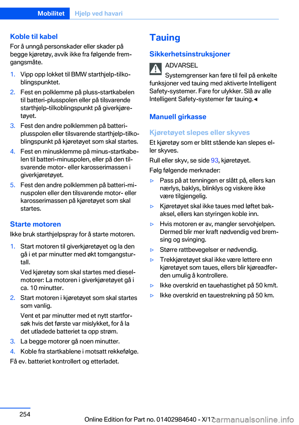 BMW 4 SERIES GRAN COUPE 2018  InstruksjonsbØker (in Norwegian) �K�o�b�l�e��t�i�l��k�a�b�e�l�F�o�r� �å� �u�n�n�g�å� �p�e�r�s�o�n�s�k�a�d�e�r� �e�l�l�e�r� �s�k�a�d�e�r� �p�å
�b�e�g�g�e� �k�j�
