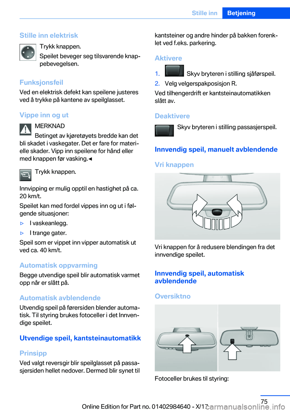 BMW 4 SERIES GRAN COUPE 2018  InstruksjonsbØker (in Norwegian) �S�t�i�l�l�e��i�n�n��e�l�e�k�t�r�i�s�k�T�r�y�k�k� �k�n�a�p�p�e�n�.
�S�p�e�i�l�e�t� �b�e�v�e�g�e�r� �s�e�g� �t�i�l�s�v�a�r�e�n�d�e� �k�n�a�pj �p�e�b�e�v�e�g�e�l�s�e�n�.
�F�u�n�k�s�j�o�n�s�f�e�i�l �V