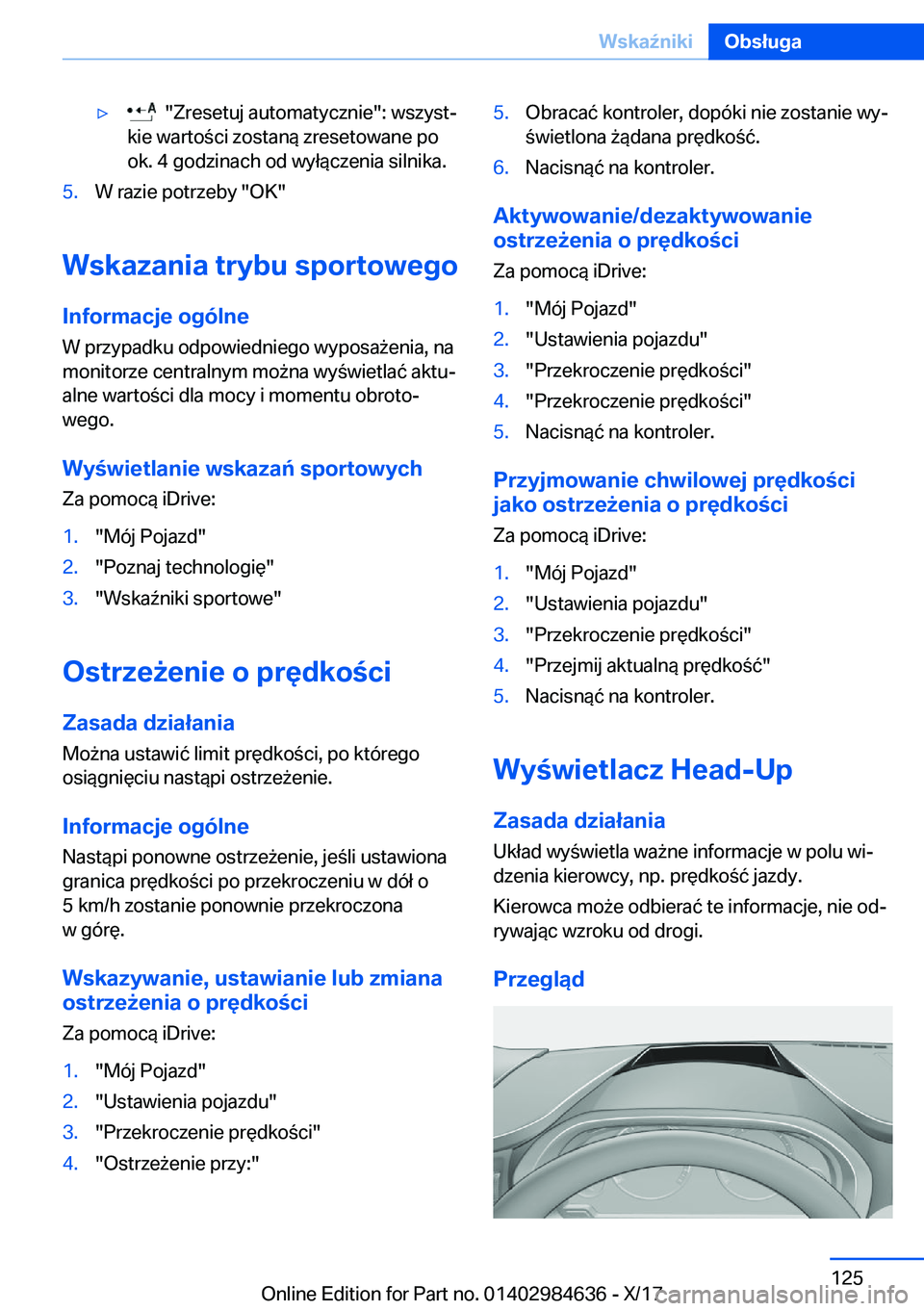 BMW 4 SERIES GRAN COUPE 2018  Instrukcja obsługi (in Polish) 'y� � �"�Z�r�e�s�e�t�u�j� �a�u�t�o�m�a�t�y�c�z�n�i�e�"�:� �w�s�z�y�s�tj
�k�i�e� �w�a�r�t�o �c�i� �z�o�s�t�a�n�