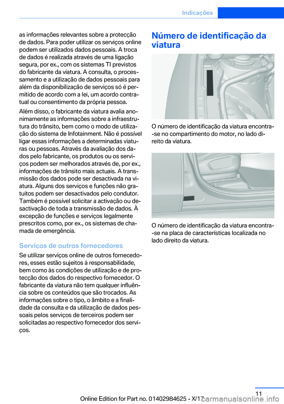 BMW 4 SERIES GRAN COUPE 2018  Manual do condutor (in Portuguese) �a�s� �i�n�f�o�r�m�a�