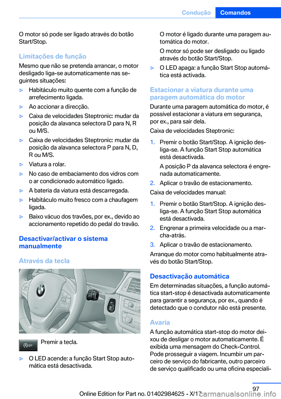 BMW 4 SERIES GRAN COUPE 2017  ΟΔΗΓΌΣ ΧΡΉΣΗΣ (in Greek) �O� �m�o�t�o�r� �s�ó� �p�o�d�e� �s�e�r� �l�i�g�a�d�o� �a�t�r�a�v�é�s� �d�o� �b�o�t�ã�o�S�t�a�r�t�/�S�t�o�p�.
�L�i�m�i�t�a�