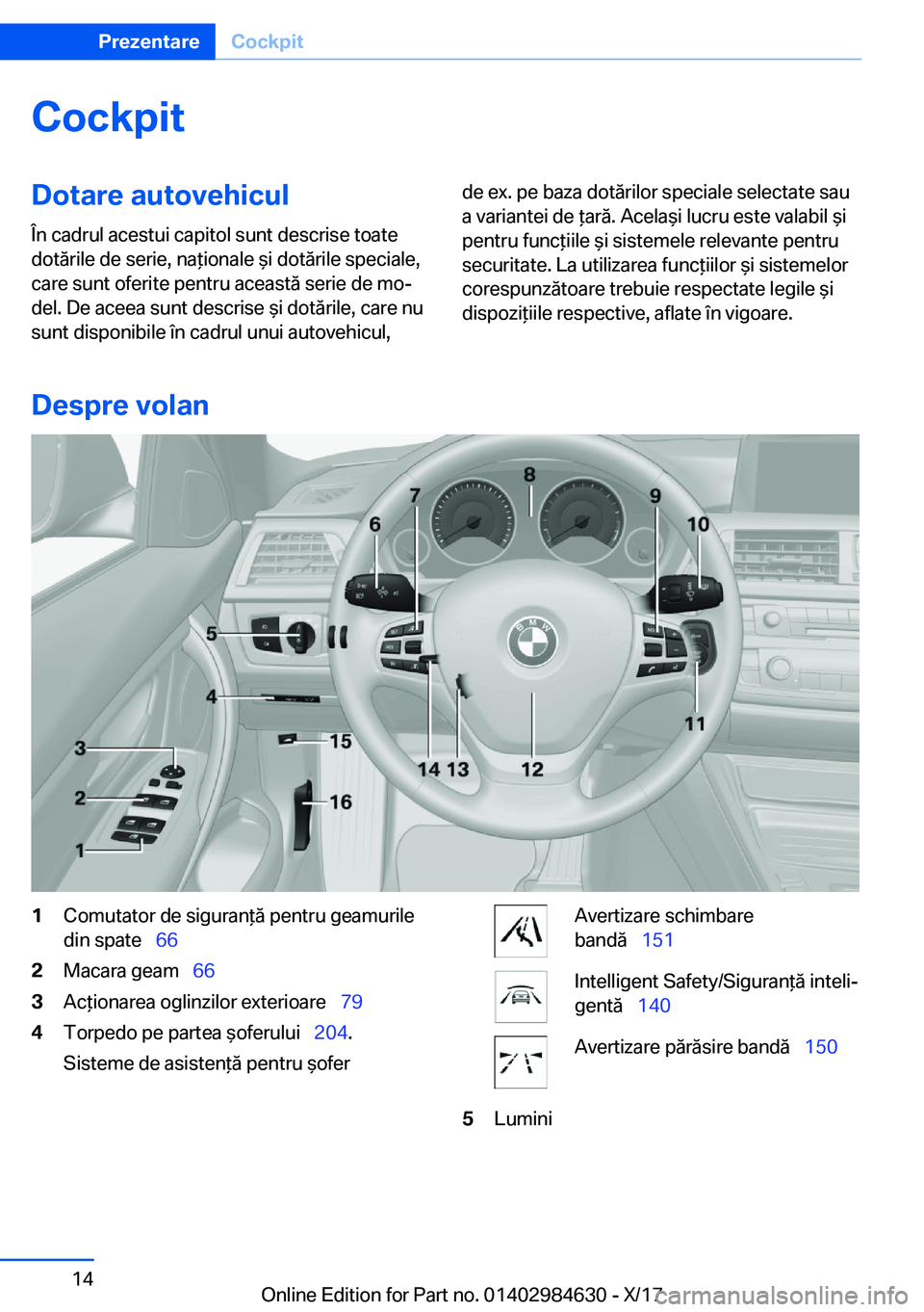 BMW 4 SERIES GRAN COUPE 2018  Ghiduri De Utilizare (in Romanian) �C�o�c�k�p�i�t�D�o�t�a�r�e��a�u�t�o�v�e�h�i�c�u�l
�