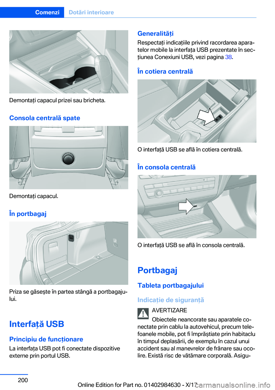 BMW 4 SERIES GRAN COUPE 2018  Ghiduri De Utilizare (in Romanian) �D�e�m�o�n�t�a *�i� �c�a�p�a�c�u�l� �p�r�i�z�e�i� �s�a�u� �b�r�i�c�h�e�t�a�.
�C�o�n�s�o�l�a��c�e�n�t�r�a�l�