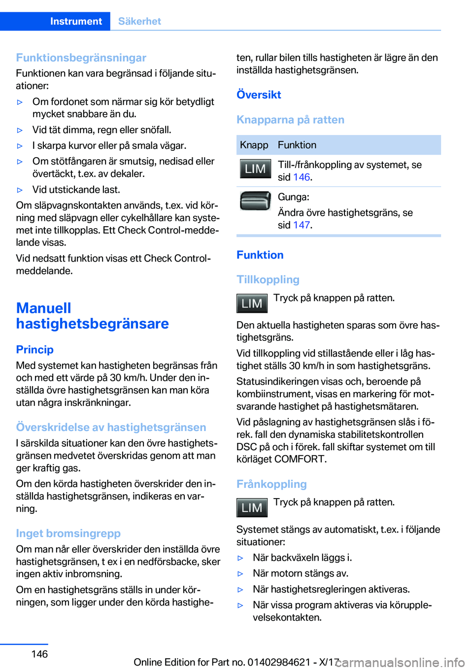 BMW 4 SERIES GRAN COUPE 2018  InstruktionsbÖcker (in Swedish) �F�u�n�k�t�i�o�n�s�b�e�g�r�ä�n�s�n�i�n�g�a�r�F�u�n�k�t�i�o�n�e�n� �k�a�n� �v�a�r�a� �b�e�g�r�ä�n�s�a�d� �i� �f�