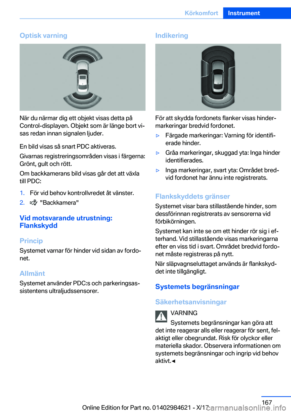 BMW 4 SERIES GRAN COUPE 2018  InstruktionsbÖcker (in Swedish) �O�p�t�i�s�k��v�a�r�n�i�n�g
�N�ä�r� �d�u� �n�ä�r�m�a�r� �d�i�g� �e�t�t� �o�b�j�e�k�t� �v�i�s�a�s� �d�e�t�t�a� �p�å
�C�o�n�t�r�o�l�-�d�i�s�p�l�a�y�e�n�.� �O�b�j�e�k�t� �s�o�m� �ä�r� �l�ä�n�g�e� �