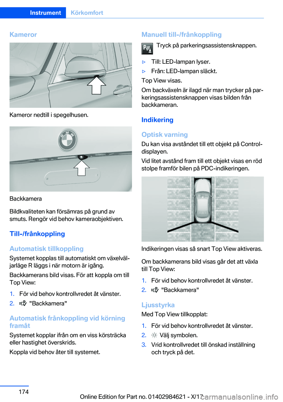 BMW 4 SERIES GRAN COUPE 2018  InstruktionsbÖcker (in Swedish) �K�a�m�e�r�o�r
�K�a�m�e�r�o�r� �n�e�d�t�i�l�l� �i� �s�p�e�g�e�l�h�u�s�e�n�.
�B�a�c�k�k�a�m�e�r�a
�B�i�l�d�k�v�a�l�i�t�e�t�e�n� �k�a�n� �f�