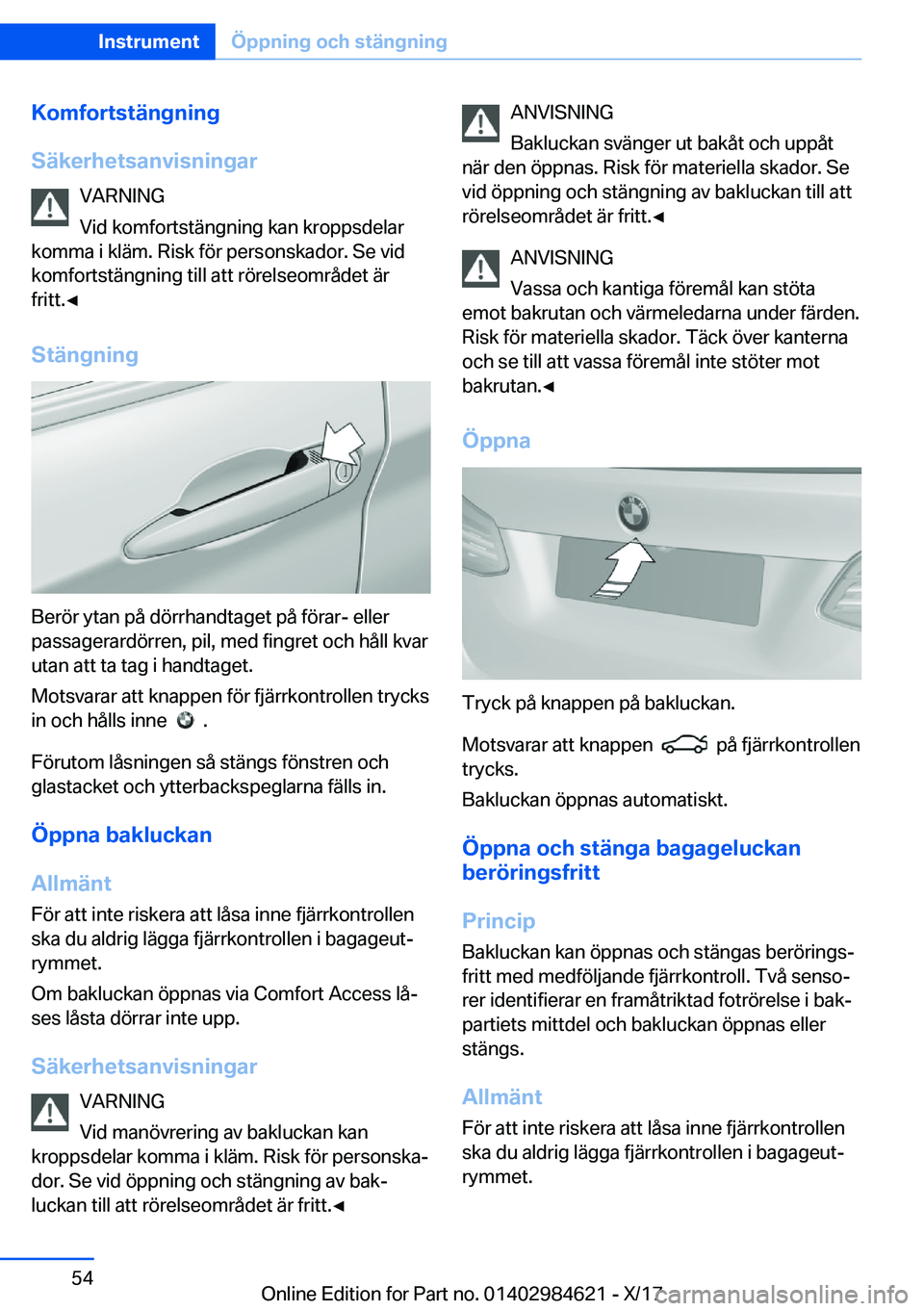 BMW 4 SERIES GRAN COUPE 2018  InstruktionsbÖcker (in Swedish) �K�o�m�f�o�r�t�s�t�ä�n�g�n�i�n�g
�S�ä�k�e�r�h�e�t�s�a�n�v�i�s�n�i�n�g�a�r �V�A�R�N�I�N�G
�V�i�d� �k�o�m�f�o�r�t�s�t�ä�n�g�n�i�n�g� �k�a�n� �k�r�o�p�p�s�d�e�l�a�r
�k�o�m�m�a� �i� �k�l�ä�m�.� �R�i�s