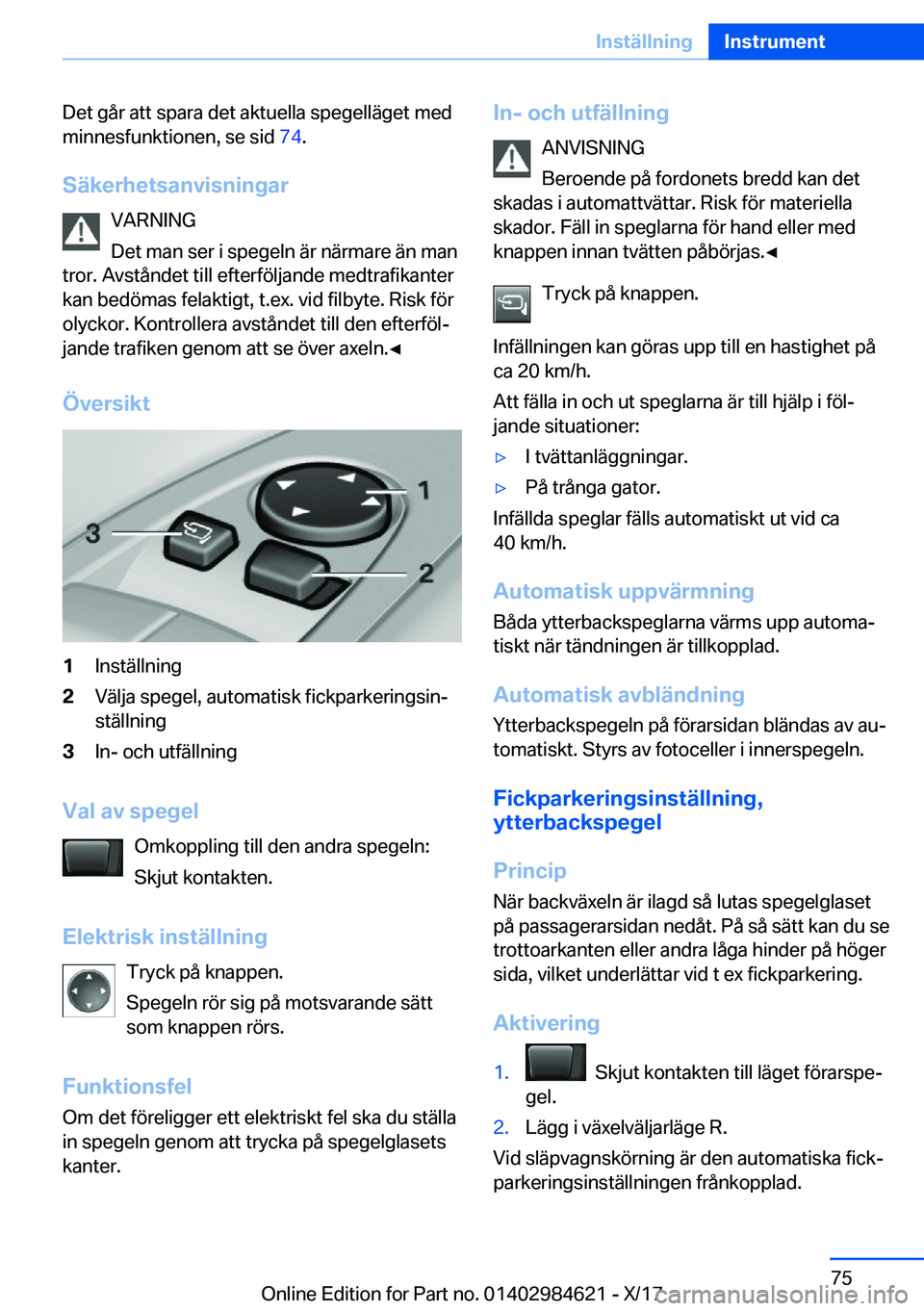BMW 4 SERIES GRAN COUPE 2018  InstruktionsbÖcker (in Swedish) �D�e�t� �g�å�r� �a�t�t� �s�p�a�r�a� �d�e�t� �a�k�t�u�e�l�l�a� �s�p�e�g�e�l�l�ä�g�e�t� �m�e�d�m�i�n�n�e�s�f�u�n�k�t�i�o�n�e�n�,� �s�e� �s�i�d�  �7�4�.
�S�ä�k�e�r�h�e�t�s�a�n�v�i�s�n�i�n�g�a�r �V�A�R