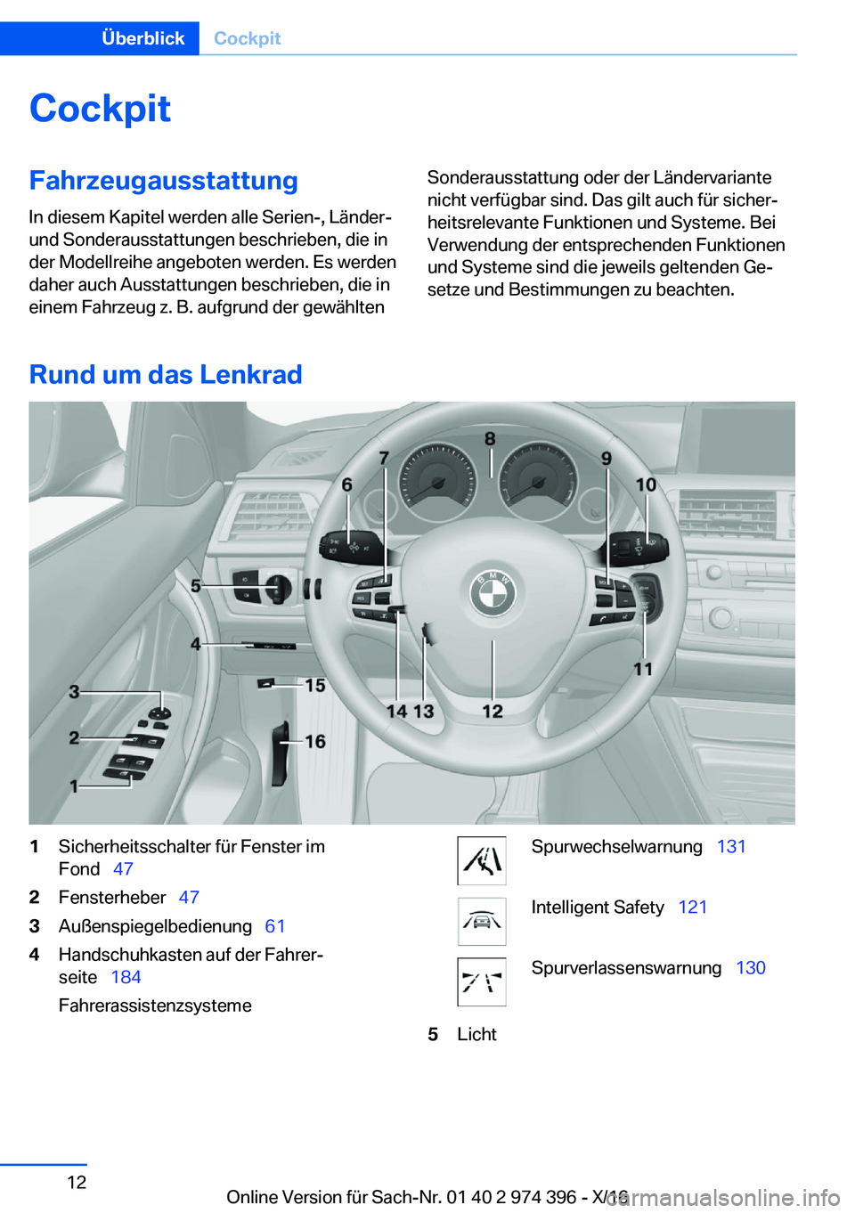 BMW 4 SERIES GRAN COUPE 2017  Betriebsanleitungen (in German) �C�o�c�k�p�i�t�F�a�h�r�z�e�u�g�a�u�s�s�t�a�t�t�u�n�g
�I�n� �d�i�e�s�e�m� �K�a�p�i�t�e�l� �w�e�r�d�e�n� �a�l�l�e� �S�e�r�i�e�n�-�,� �L�