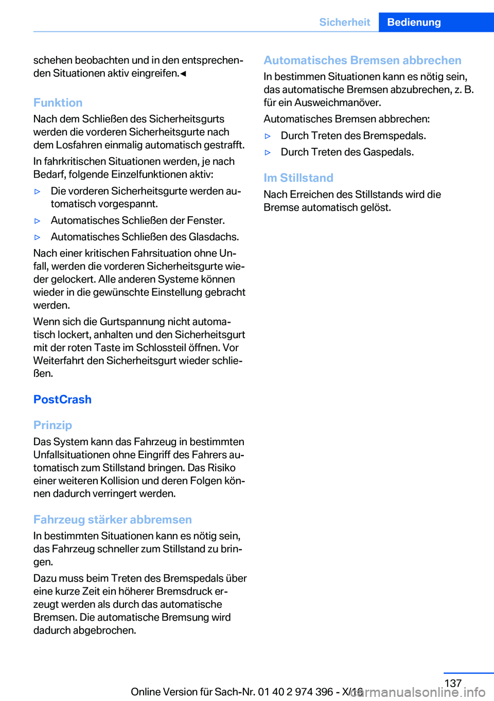 BMW 4 SERIES GRAN COUPE 2017  Betriebsanleitungen (in German) �s�c�h�e�h�e�n� �b�e�o�b�a�c�h�t�e�n� �u�n�d� �i�n� �d�e�n� �e�n�t�s�p�r�e�c�h�e�nj�d�e�n� �S�i�t�u�a�t�i�o�n�e�n� �a�k�t�i�v� �e�i�n�g�r�e�i�f�e�n�.