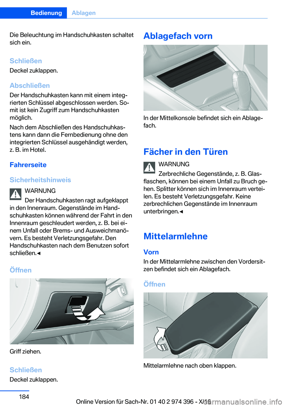 BMW 4 SERIES GRAN COUPE 2017  Betriebsanleitungen (in German) �D�i�e� �B�e�l�e�u�c�h�t�u�n�g� �i�m� �H�a�n�d�s�c�h�u�h�k�a�s�t�e�n� �s�c�h�a�l�t�e�t
�s�i�c�h� �e�i�n�.
�S�c�h�l�i�e�