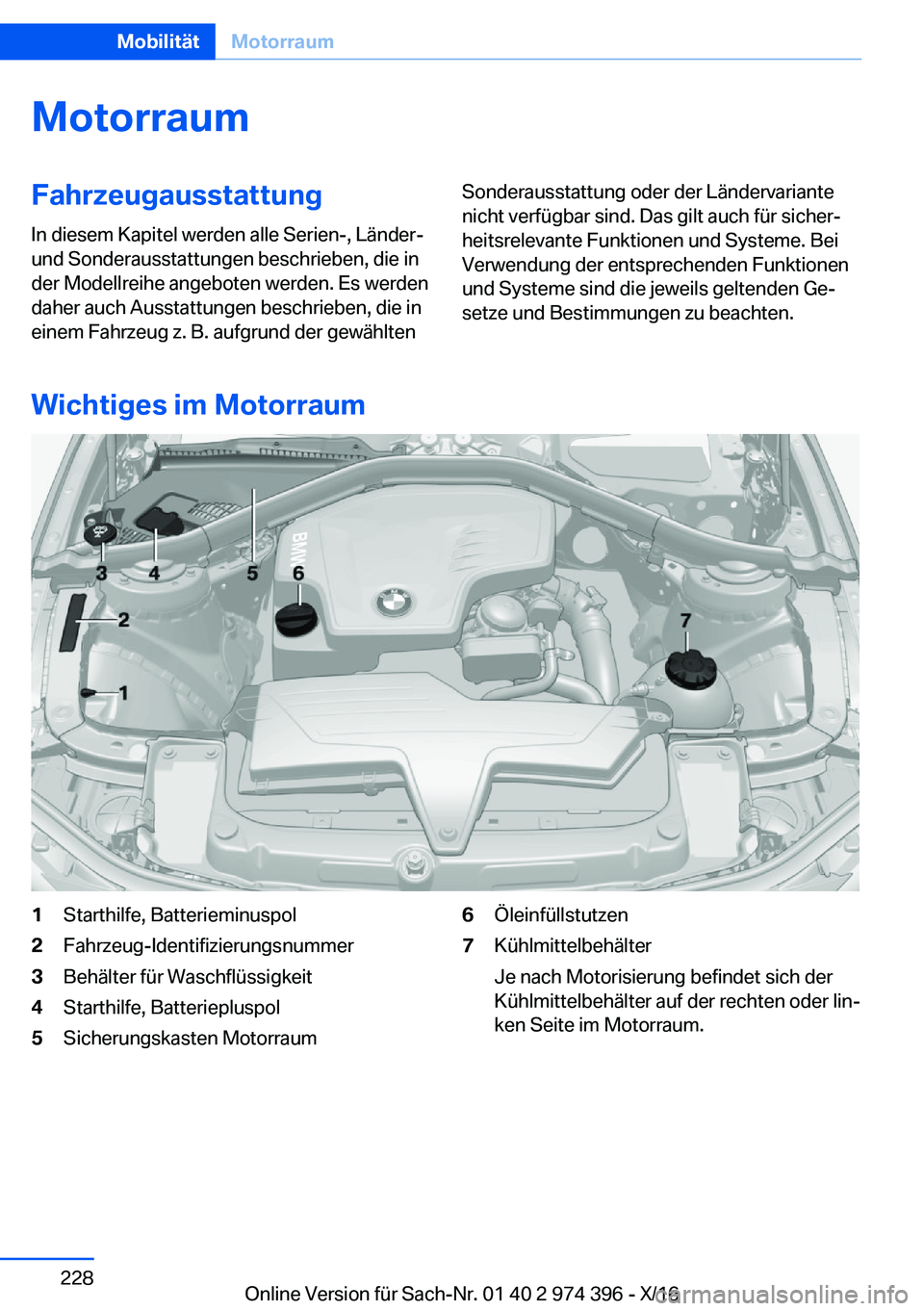 BMW 4 SERIES GRAN COUPE 2017  Betriebsanleitungen (in German) �M�o�t�o�r�r�a�u�m�F�a�h�r�z�e�u�g�a�u�s�s�t�a�t�t�u�n�g�I�n� �d�i�e�s�e�m� �K�a�p�i�t�e�l� �w�e�r�d�e�n� �a�l�l�e� �S�e�r�i�e�n�-�,� �L�