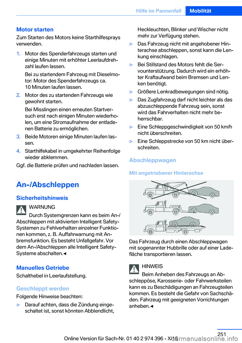 BMW 4 SERIES GRAN COUPE 2017  Betriebsanleitungen (in German) �M�o�t�o�r��s�t�a�r�t�e�n
�Z�u�m� �S�t�a�r�t�e�n� �d�e�s� �M�o�t�o�r�s� �k�e�i�n�e� �S�t�a�r�t�h�i�l�f�e�s�p�r�a�y�s �v�e�r�w�e�n�d�e�n�.�1�.�M�o�t�o�r� �d�e�s� �S�p�e�n�d�e�r�f�a�h�r�z�e�u�g�s� �s�t