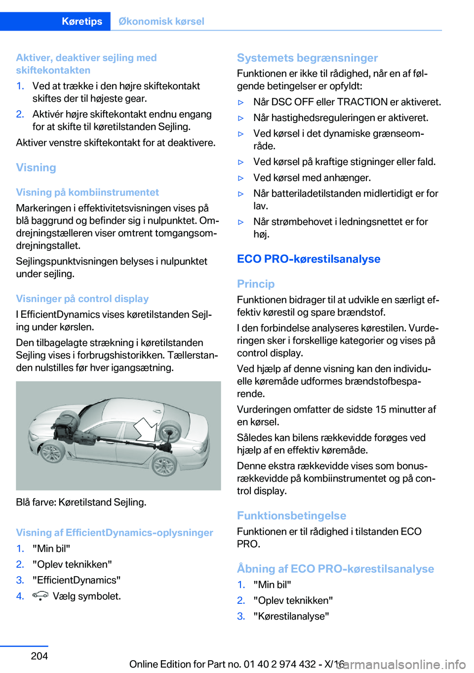 BMW 4 SERIES GRAN COUPE 2017  InstruktionsbØger (in Danish) �A�k�t�i�v�e�r�,��d�e�a�k�t�i�v�e�r��s�e�j�l�i�n�g��m�e�d
�s�k�i�f�t�e�k�o�n�t�a�k�t�e�n�1�.�V�e�d� �a�t� �t�r�æ�k�k�e� �i� �d�e�n� �h�