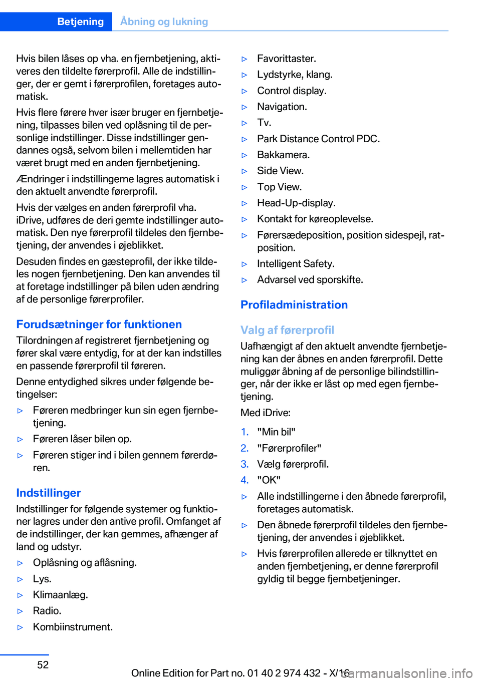 BMW 4 SERIES GRAN COUPE 2017  InstruktionsbØger (in Danish) �H�v�i�s� �b�i�l�e�n� �l�å�s�e�s� �o�p� �v�h�a�.� �e�n� �f�j�e�r�n�b�e�t�j�e�n�i�n�g�,� �a�k�t�ij�v�e�r�e�s� �d�e�n� �t�i�l�d�e�l�t�e� �f�