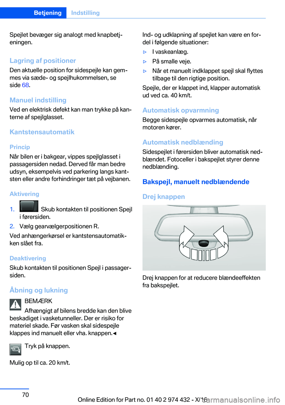 BMW 4 SERIES GRAN COUPE 2017  InstruktionsbØger (in Danish) �S�p�e�j�l�e�t� �b�e�v�æ�g�e�r� �s�i�g� �a�n�a�l�o�g�t� �m�e�d� �k�n�a�p�b�e�t�jj�e�n�i�n�g�e�n�.
�L�a�g�r�i�n�g��a�f��p�o�s�i�t�i�o�n�e�r
�D�e�n� �a�k�t�u�e�l�l�e� �p�o�s�i�t�i�o�n� �f�o�r� �s�i�