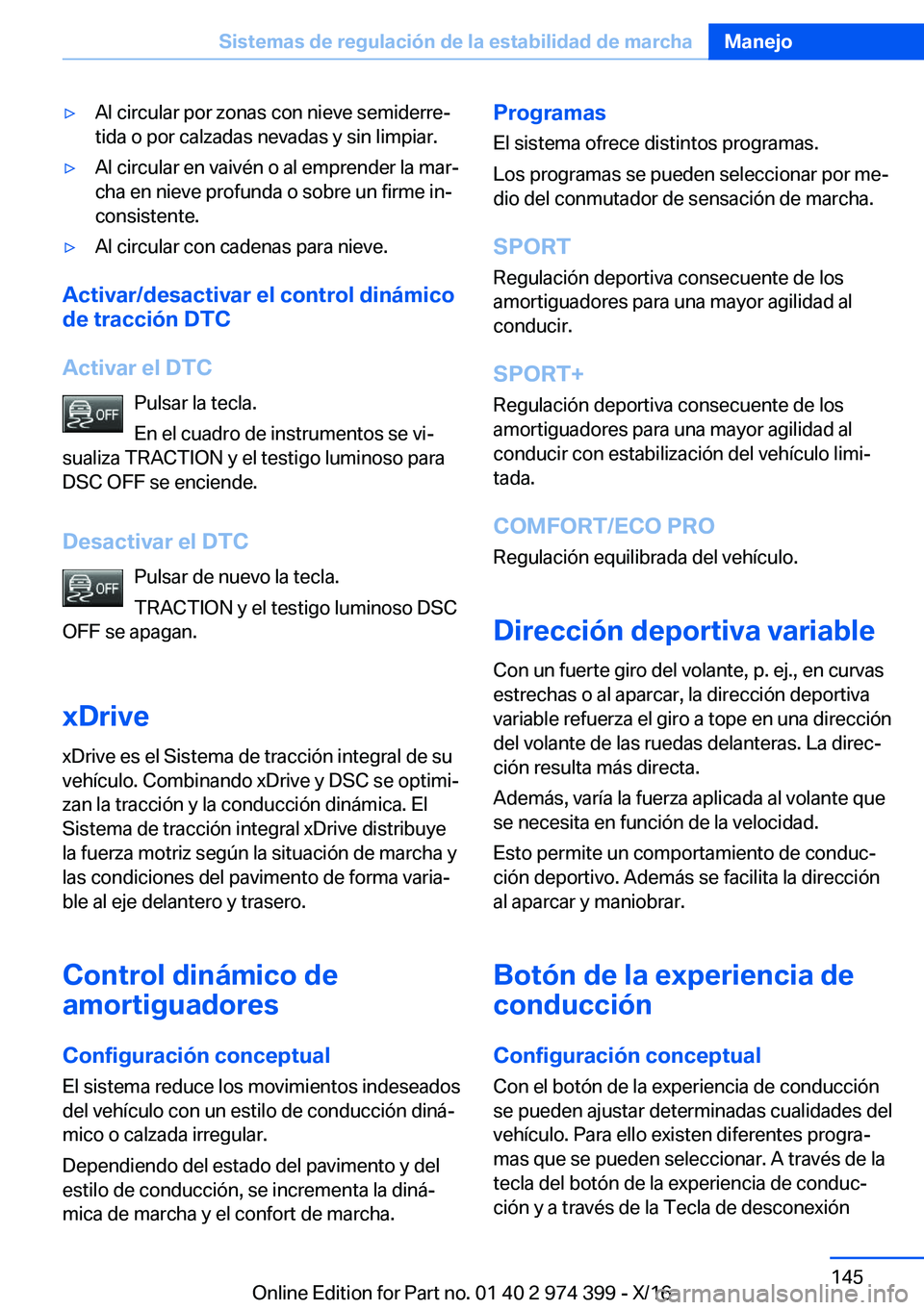 BMW 4 SERIES GRAN COUPE 2017  Manuales de Empleo (in Spanish) y�A�l� �c�i�r�c�u�l�a�r� �p�o�r� �z�o�n�a�s� �c�o�n� �n�i�e�v�e� �s�e�m�i�d�e�r�r�eª�t�i�d�a� �o� �p�o�r� �c�a�l�z�a�d�a�s� �n�e�v�a�d�a�s� �y� �s�i�n� �l�i�m�p�i�a�r�.y�A�l� �c�i�r�c�u�l�a�r� �e�