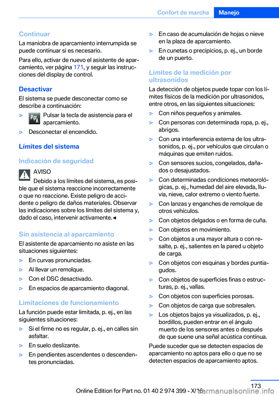 BMW 4 SERIES GRAN COUPE 2017  Manuales de Empleo (in Spanish) �C�o�n�t�i�n�u�a�r�L�a� �m�a�n�i�o�b�r�a� �d�e� �a�p�a�r�c�a�m�i�e�n�t�o� �i�n�t�e�r�r�u�m�p�i�d�a� �s�e
�p�u�e�d�e� �c�o�n�t�i�n�u�a�r� �s�i� �e�s� �n�e�c�e�s�a�r�i�o�.
�P�a�r�a� �e�l�l�o�,� �a�c�t�i