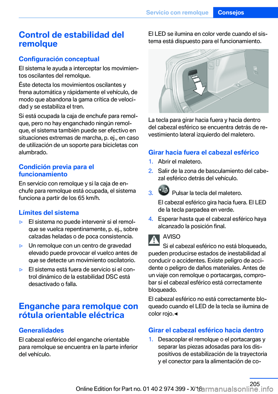 BMW 4 SERIES GRAN COUPE 2017  Manuales de Empleo (in Spanish) �C�o�n�t�r�o�l��d�e��e�s�t�a�b�i�l�i�d�a�d��d�e�l
�r�e�m�o�l�q�u�e
�C�o�n�f�i�g�u�r�a�c�i�