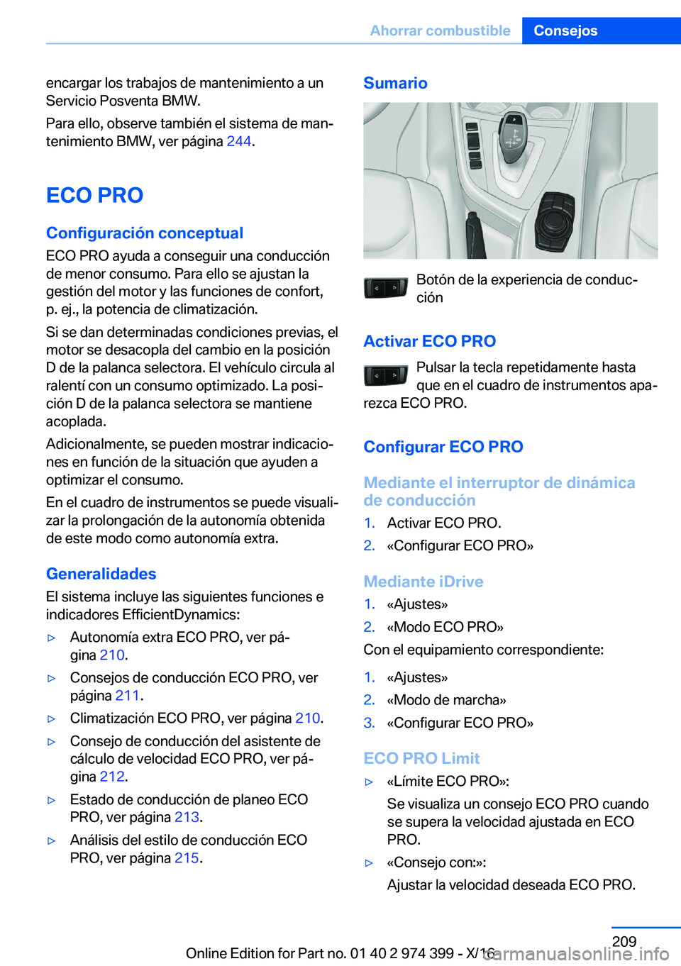 BMW 4 SERIES GRAN COUPE 2017  Manuales de Empleo (in Spanish) �e�n�c�a�r�g�a�r� �l�o�s� �t�r�a�b�a�j�o�s� �d�e� �m�a�n�t�e�n�i�m�i�e�n�t�o� �a� �u�n
�S�e�r�v�i�c�i�o� �P�o�s�v�e�n�t�a� �B�M�W�.
�P�a�r�a� �e�l�l�o�,� �o�b�s�e�r�v�e� �t�a�m�b�i�