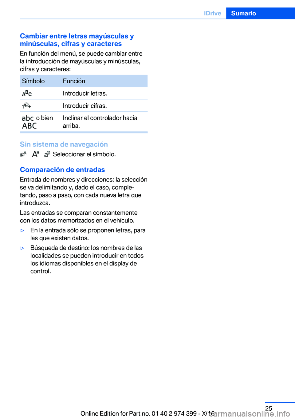BMW 4 SERIES GRAN COUPE 2017  Manuales de Empleo (in Spanish) �C�a�m�b�i�a�r��e�n�t�r�e��l�e�t�r�a�s��m�a�y�