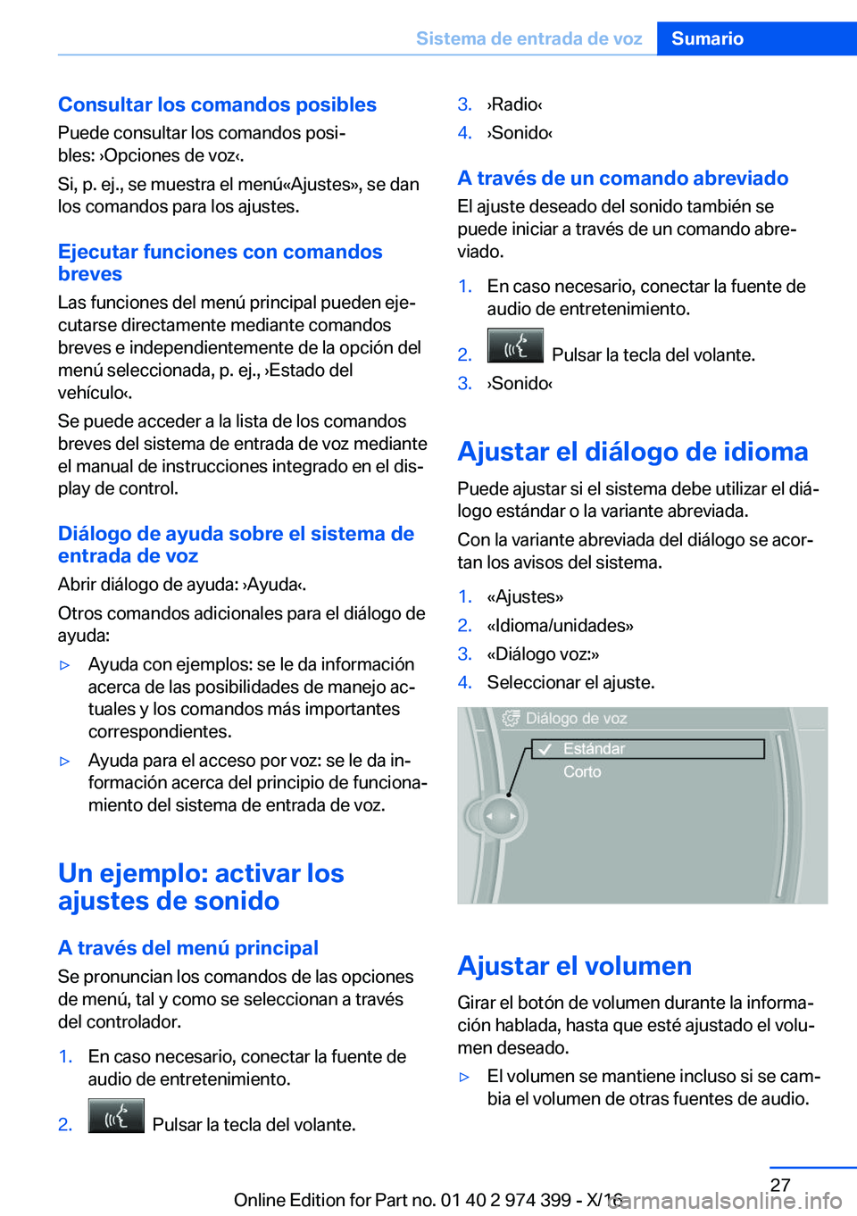 BMW 4 SERIES GRAN COUPE 2017  Manuales de Empleo (in Spanish) �C�o�n�s�u�l�t�a�r��l�o�s��c�o�m�a�n�d�o�s��p�o�s�i�b�l�e�s
�P�u�e�d�e� �c�o�n�s�u�l�t�a�r� �l�o�s� �c�o�m�a�n�d�o�s� �p�o�s�iª
�b�l�e�s�:� 