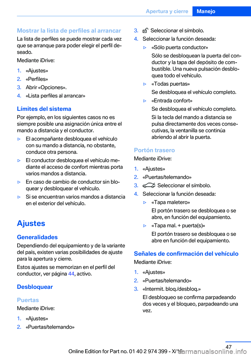 BMW 4 SERIES GRAN COUPE 2017  Manuales de Empleo (in Spanish) �M�o�s�t�r�a�r��l�a��l�i�s�t�a��d�e��p�e�r�f�i�l�e�s��a�l��a�r�r�a�n�c�a�r�L�a� �l�i�s�t�a� �d�e� �p�e�r�f�i�l�e�s� �s�e� �p�u�e�d�e� �m�o�s�t�r�a�r� �c�a�d�a� �v�e�z�q�u�e� �s�e� �a�r�r�a�n�q�u