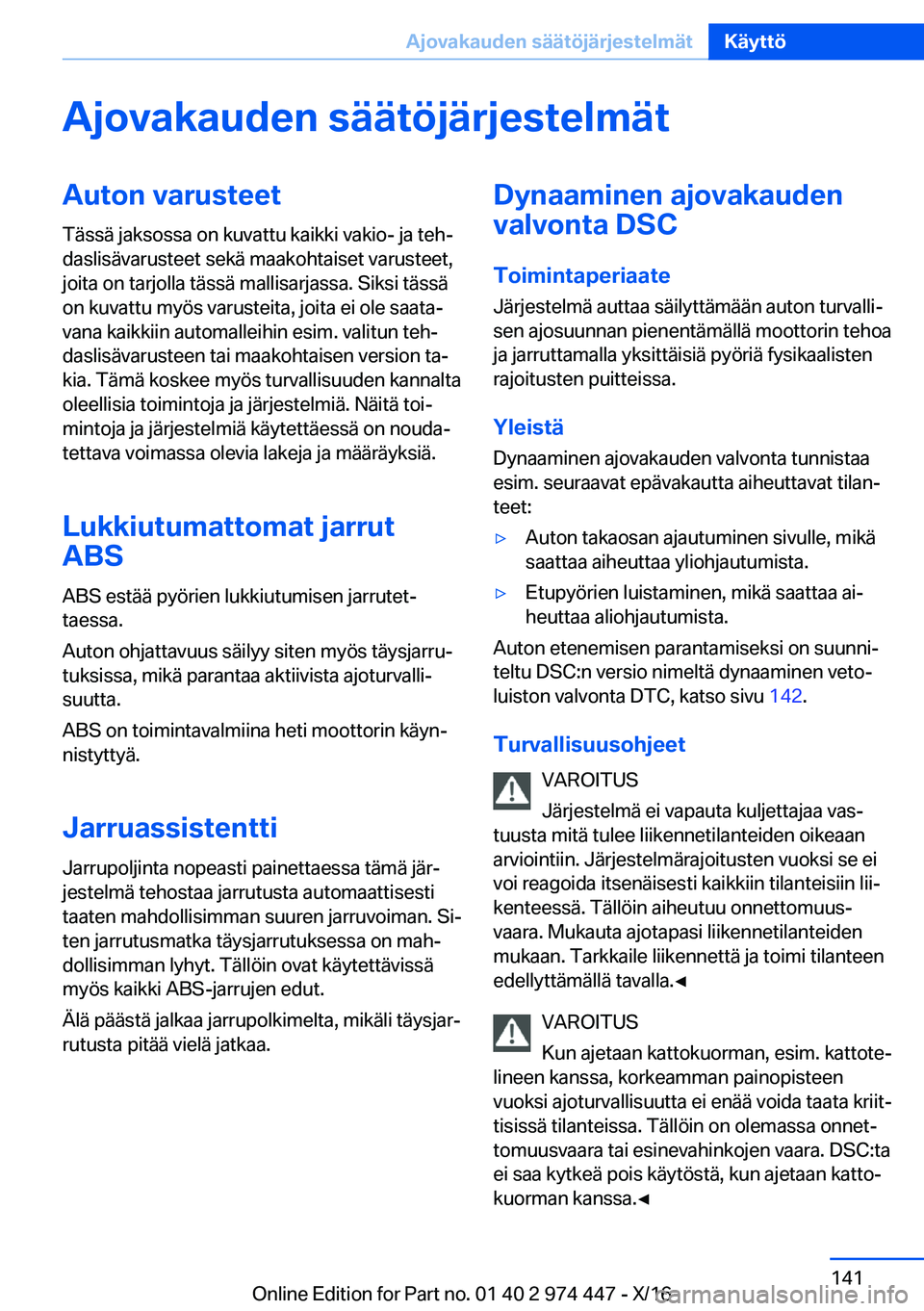 BMW 4 SERIES GRAN COUPE 2017  Omistajan Käsikirja (in Finnish) �A�j�o�v�a�k�a�u�d�e�n��s�
