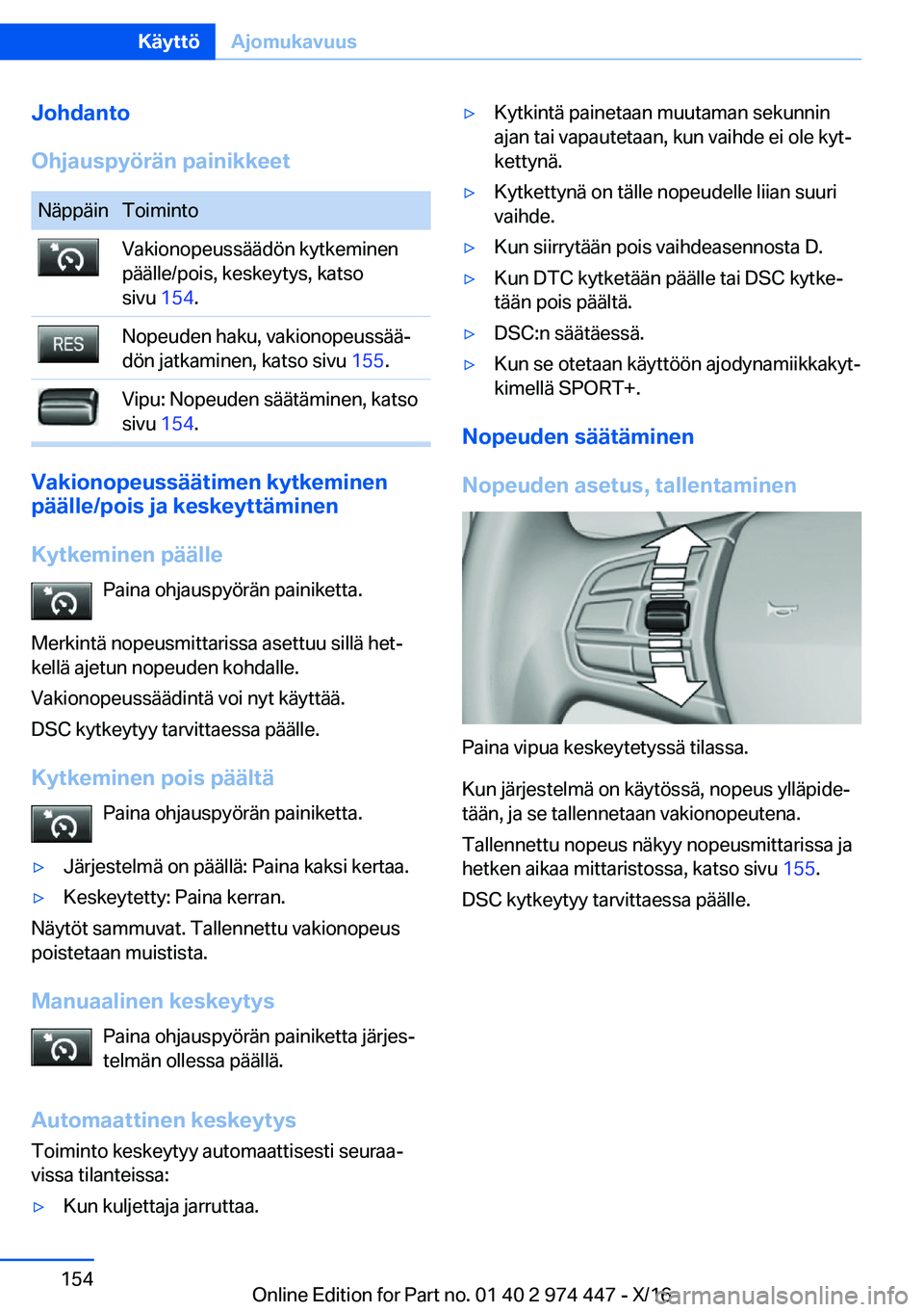 BMW 4 SERIES GRAN COUPE 2017  Omistajan Käsikirja (in Finnish) �J�o�h�d�a�n�t�o
�O�h�j�a�u�s�p�y�