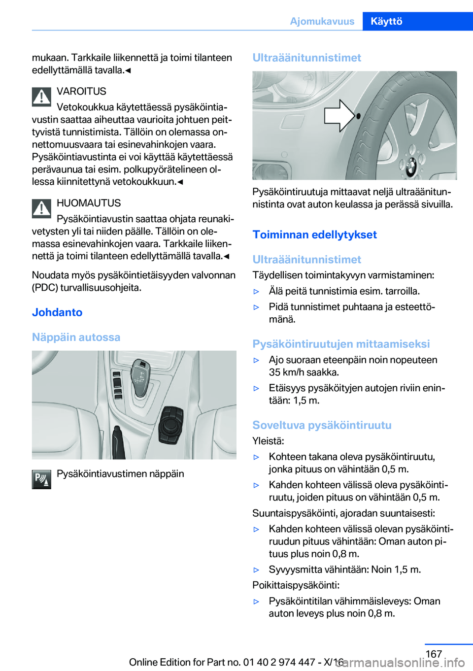 BMW 4 SERIES GRAN COUPE 2017  Omistajan Käsikirja (in Finnish) �m�u�k�a�a�n�.� �T�a�r�k�k�a�i�l�e� �l�i�i�k�e�n�n�e�t�t�