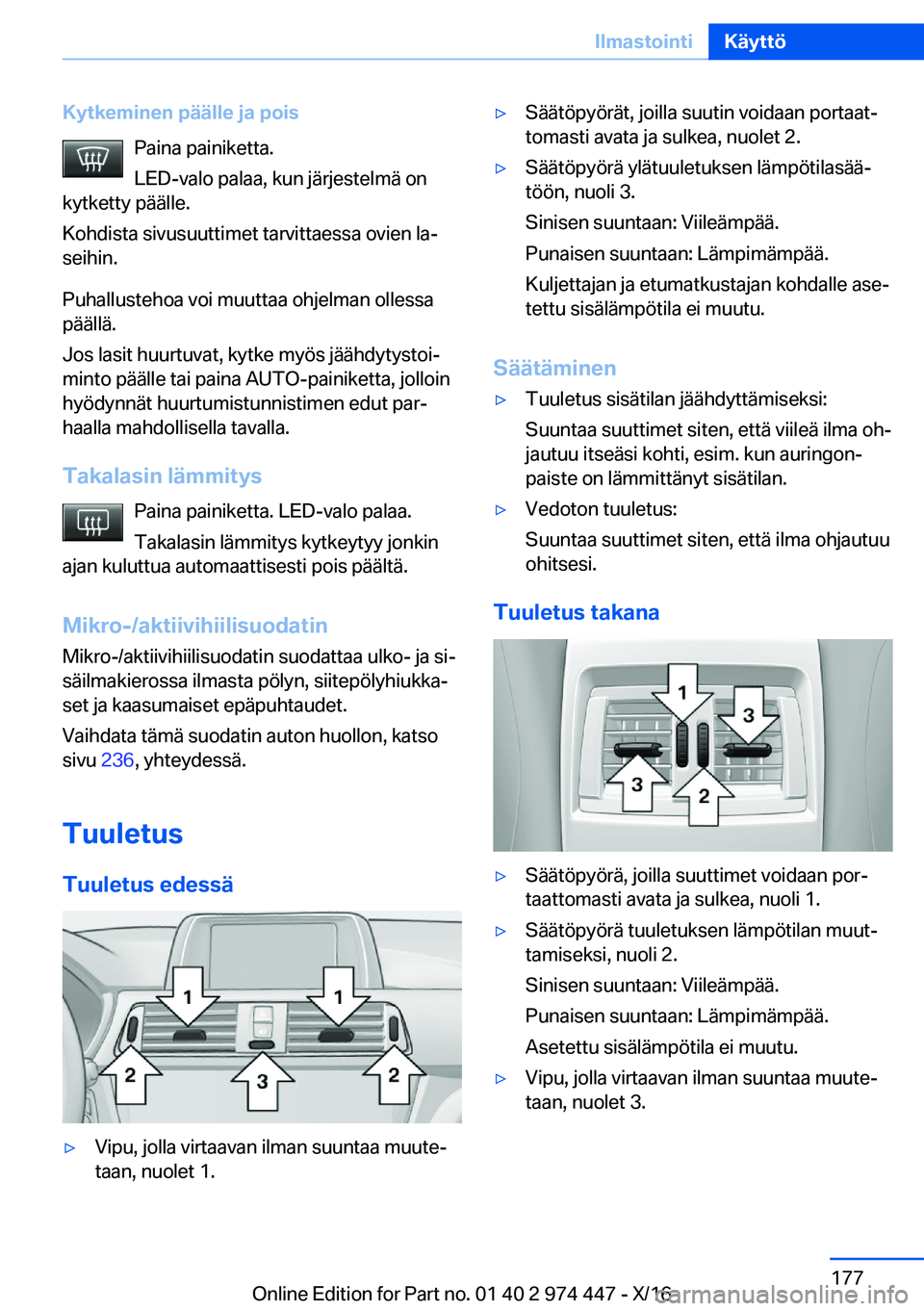 BMW 4 SERIES GRAN COUPE 2017  Omistajan Käsikirja (in Finnish) �K�y�t�k�e�m�i�n�e�n��p�