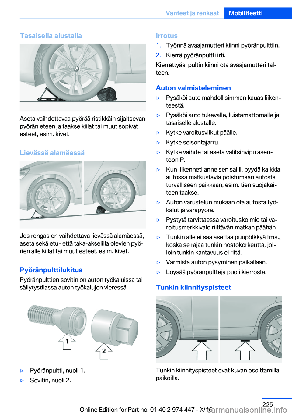BMW 4 SERIES GRAN COUPE 2017  Omistajan Käsikirja (in Finnish) �T�a�s�a�i�s�e�l�l�a��a�l�u�s�t�a�l�l�a
�A�s�e�t�a� �v�a�i�h�d�e�t�t�a�v�a�a� �p�y�