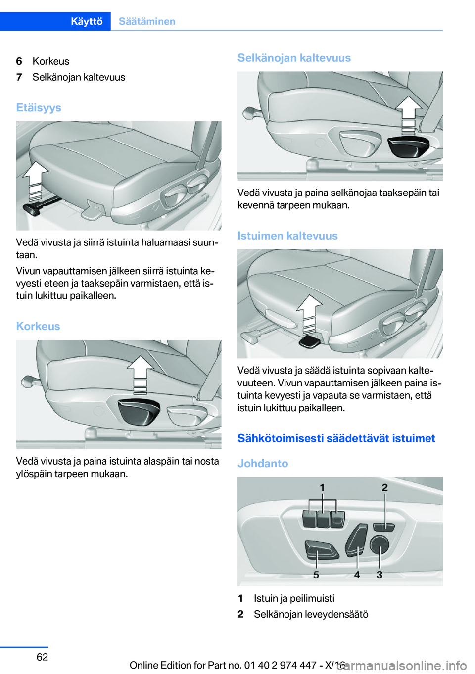 BMW 4 SERIES GRAN COUPE 2017  Omistajan Käsikirja (in Finnish) �6�K�o�r�k�e�u�s�7�S�e�l�k�