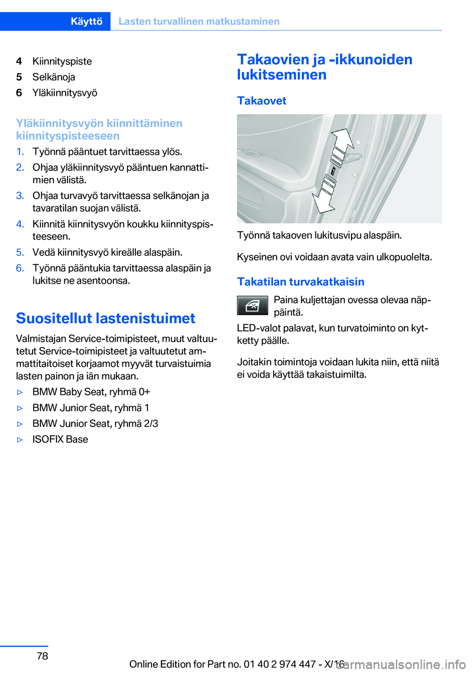 BMW 4 SERIES GRAN COUPE 2017  Omistajan Käsikirja (in Finnish) �4�K�i�i�n�n�i�t�y�s�p�i�s�t�e�5�S�e�l�k�