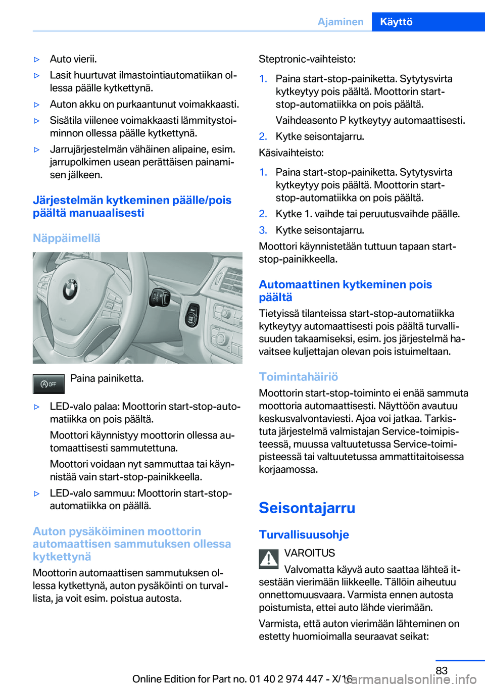 BMW 4 SERIES GRAN COUPE 2017  Omistajan Käsikirja (in Finnish) 'y�A�u�t�o� �v�i�e�r�i�i�.'y�L�a�s�i�t� �h�u�u�r�t�u�v�a�t� �i�l�m�a�s�t�o�i�n�t�i�a�u�t�o�m�a�t�i�i�k�a�n� �o�lj�l�e�s�s�a� �p�